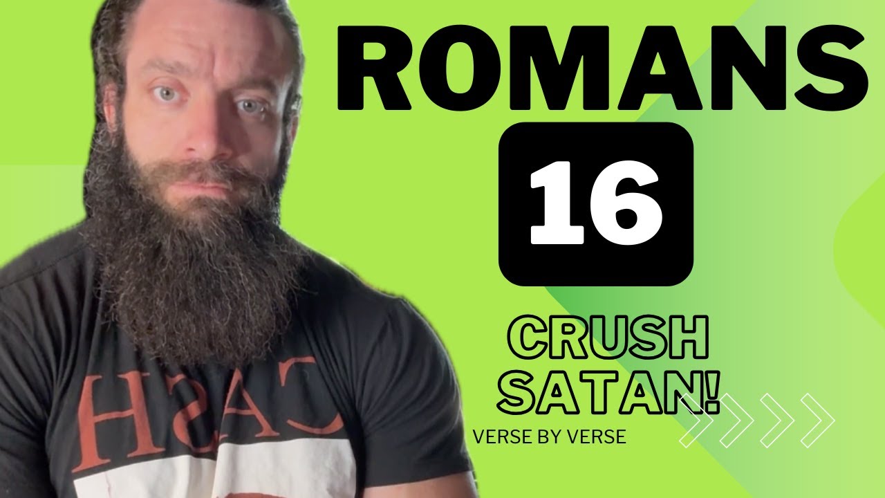 Romans 16: THE GOD OF PEACE WILL SOON CRUSH SATAN! Bible Study + Verse by Verse