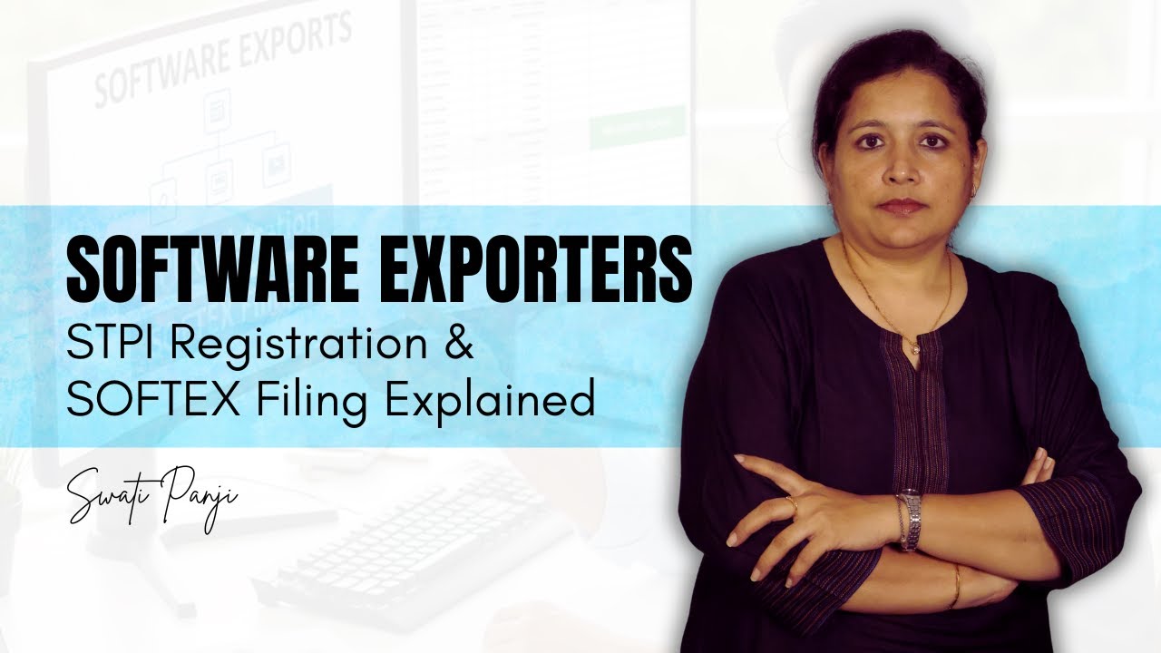 STPI Registration for Software Exporters | SOFTEX, Benefits & Complete Process | Swati Panji