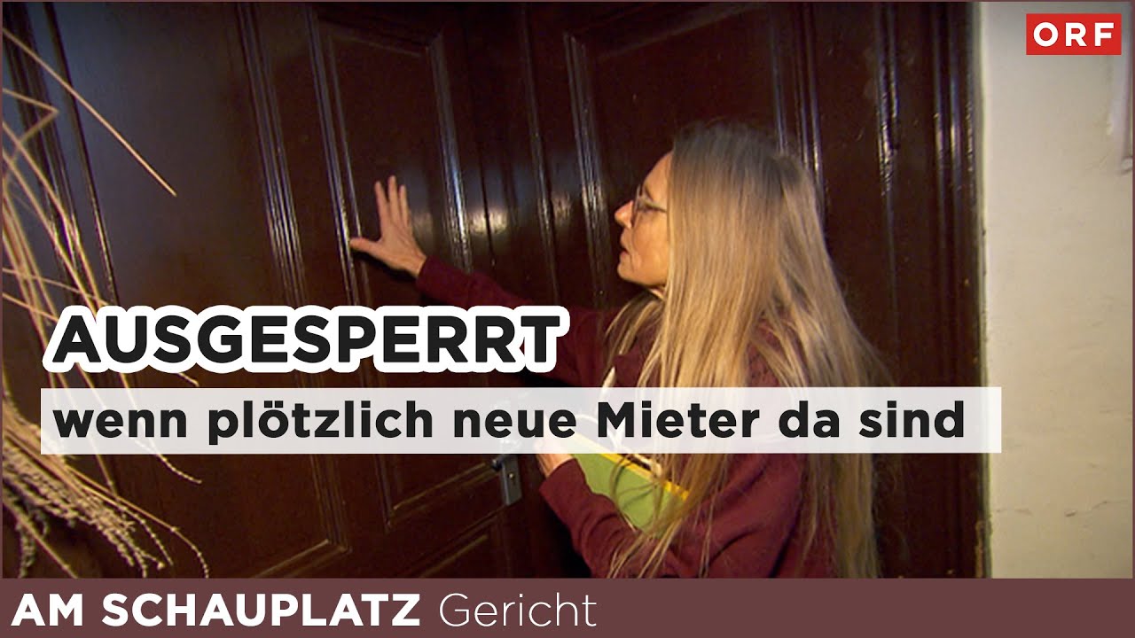 Ausgesperrt - wenn plötzlich neue Mieter in der eigenen Wohnung sind | Schauplatz Gericht 15.01.2025