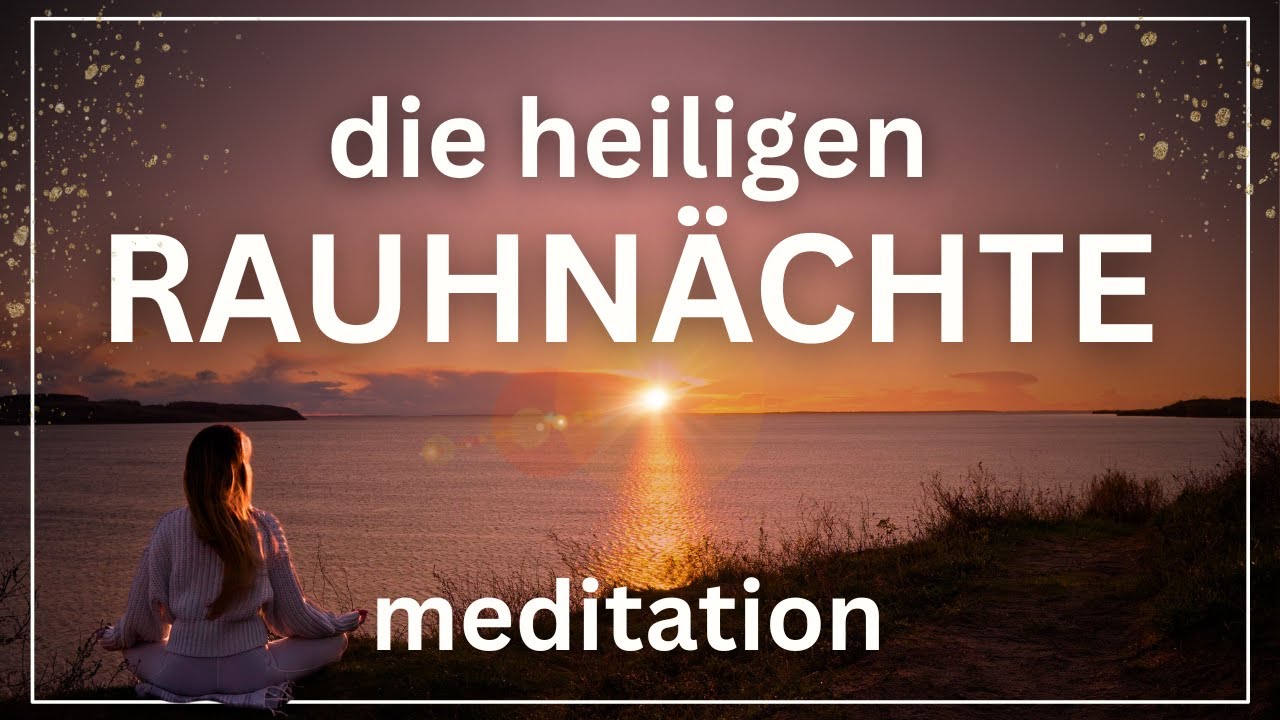 Heilige Rauhnacht Meditation ✨ Rückkehr ins Licht deiner Seele