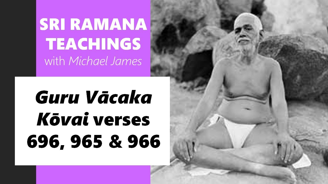 2025-12-27 Ramana Maharshi Foundation UK: Guru Vācaka Kōvai verses 696, 965 and 966