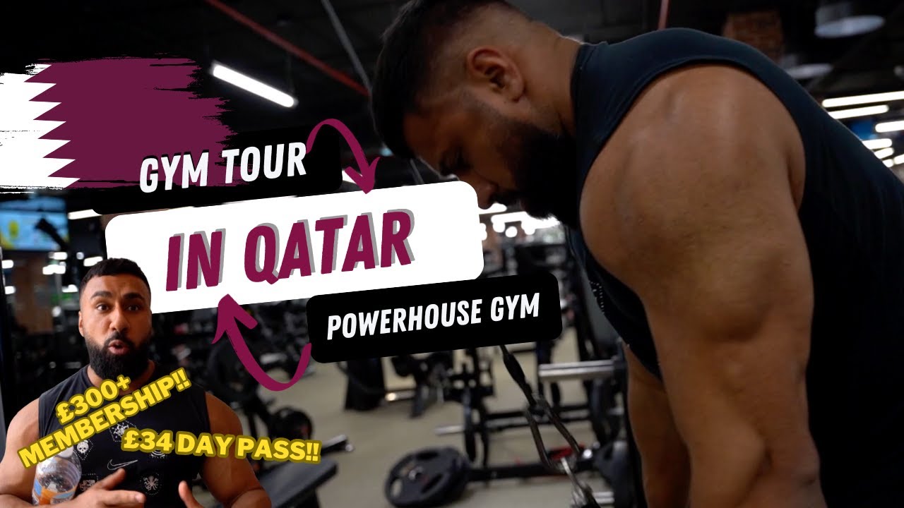WHAT ARE GYM'S LIKE IN QATAR? GYM TOUR - POWERHOUSE GYM - EPISODE 23