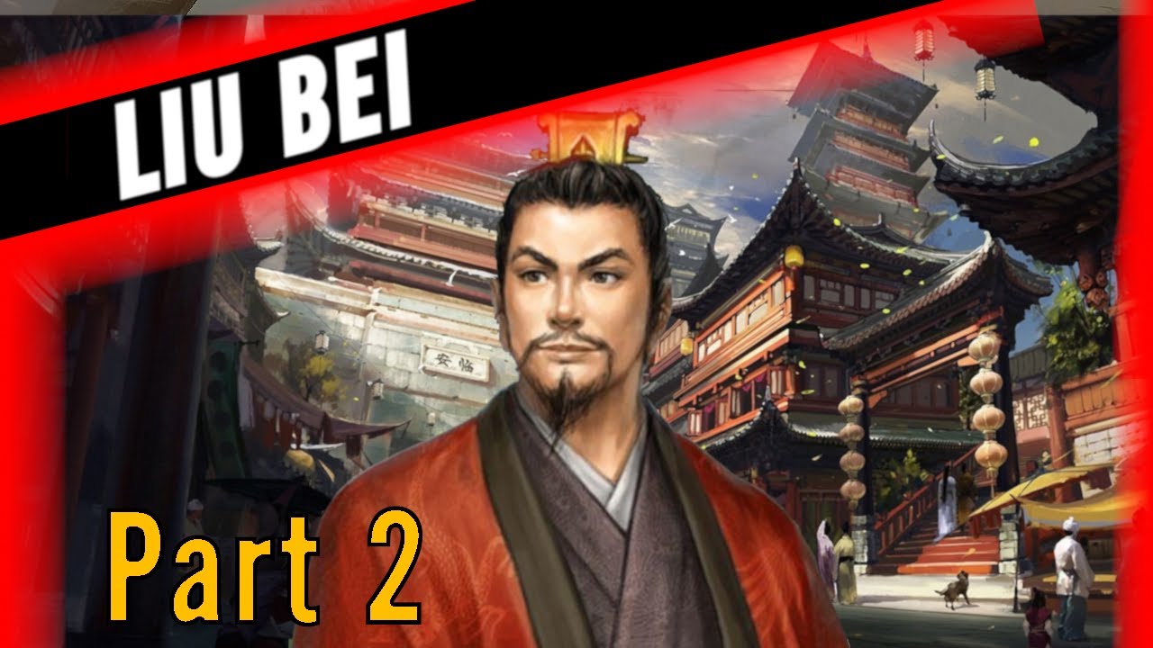 LIU BEI BIOGRAPHY - LIU BEI DOCUMENTARY (PART 2) - SHU HAN KINGDOM