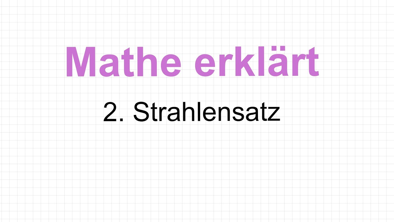 Strahlensätze 2. Strahlensatz: Mathe erklärt von Lars Jung