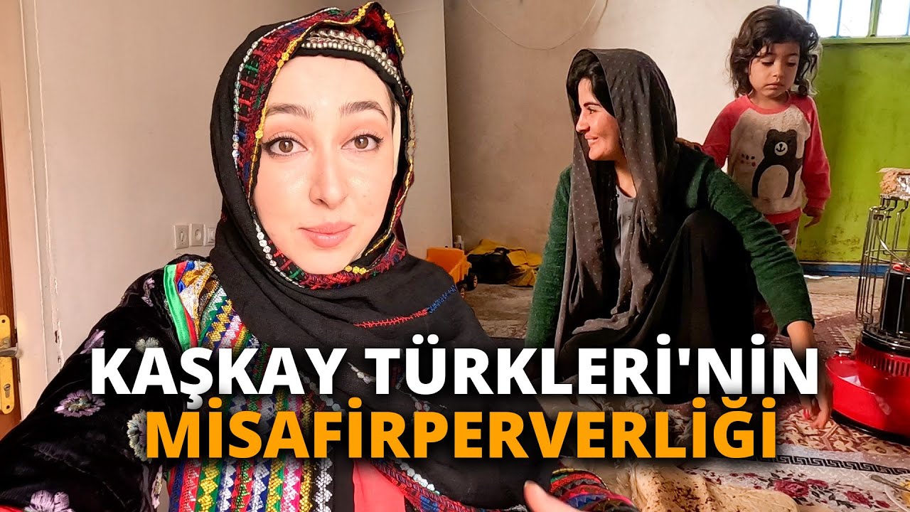 KAŞKAY TÜRKLERİ'NİN MİSAFİRPERVERLİĞİ-KALACAK YERİMİZ YOKTU #139