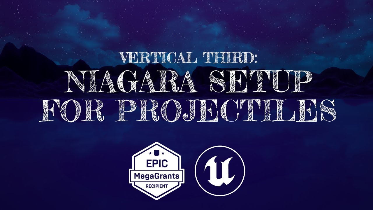 Vertical Third: Niagara Setup for Projectiles (Documentation & Tutorial)