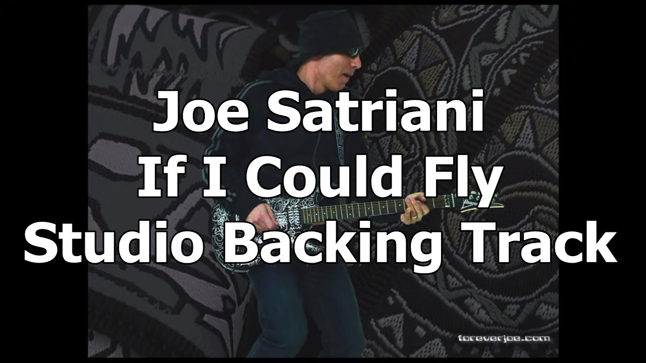 Joe Satriani - If I Could Fly - Studio Backing Track