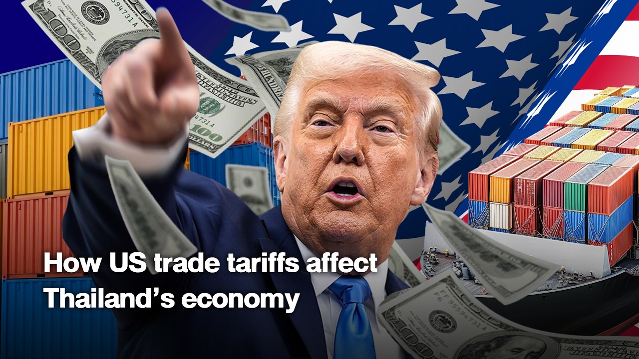 How US trade tariffs affect Thailand’s economy