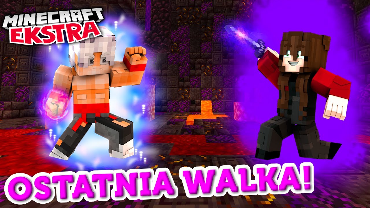 OSTATNIA WALKA! | MINECRAFT EKSTRA 1.16