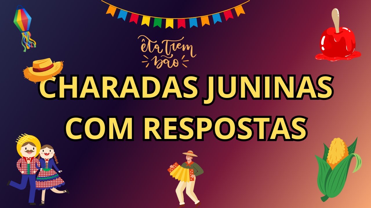 CHARADAS JUNINAS COM RESPOSTAS
