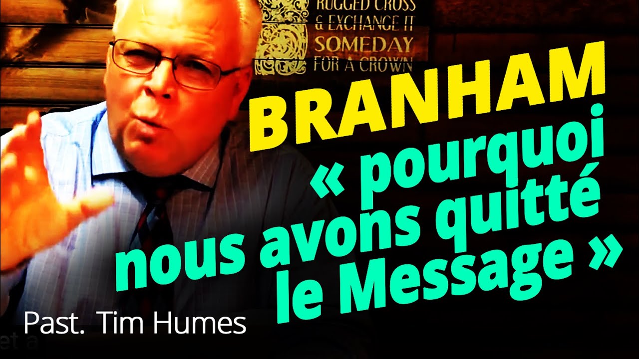 POURQUOI QUITTONS-NOUS LES MENSONGES DIABOLIQUES DE BRANHAM ?