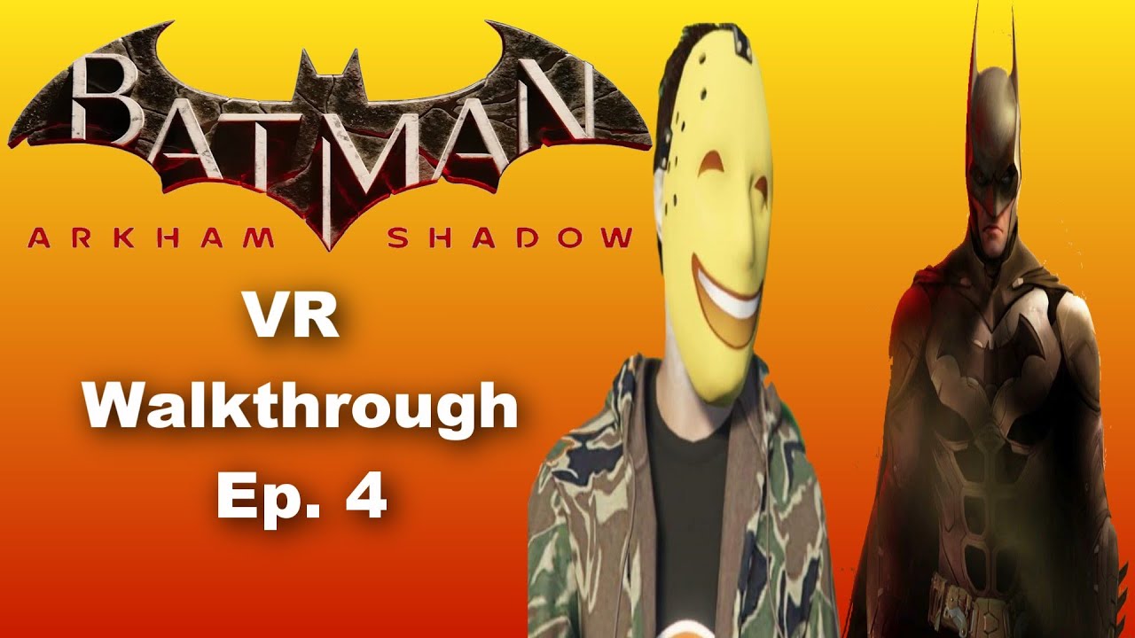 The Monarch Theatre (Batman Arkham Shadow VR Walkthrough Gameplay) Ep. 4
