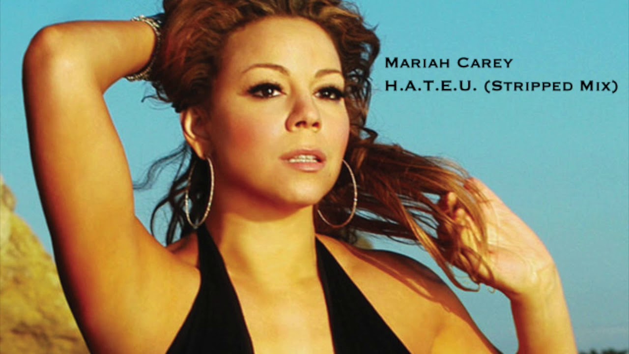 Mariah Carey - H.A.T.E.U. (Stripped Mix)
