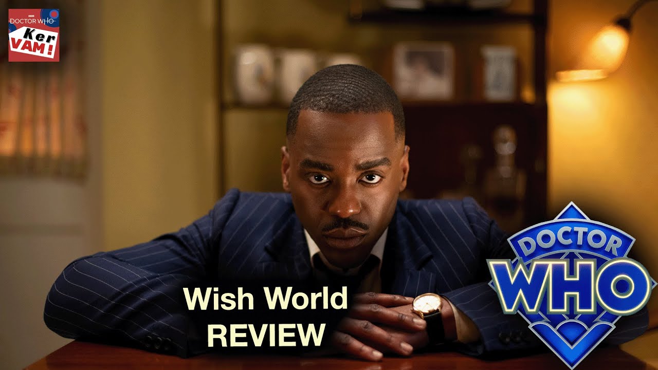 Wish World REVIEW - Doctor Who: KerVAM Episode #61
