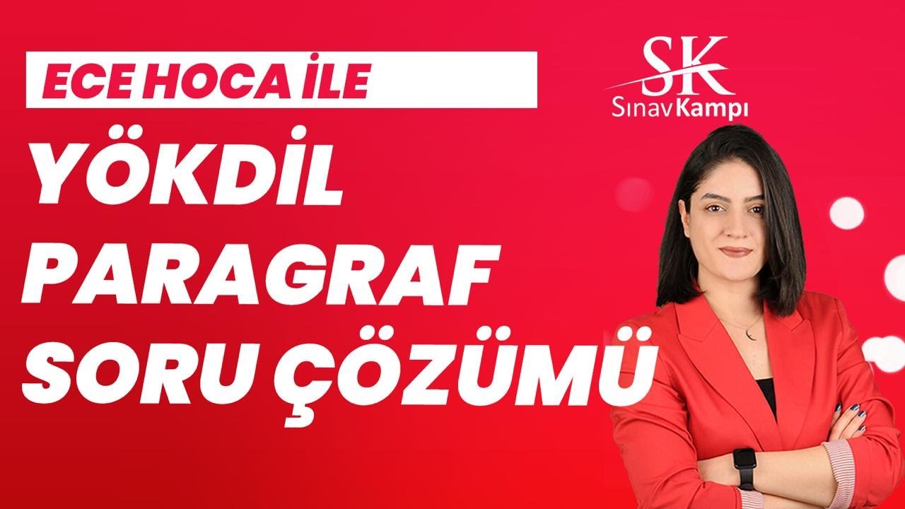 YÖKDİL ÇIKMIŞ PARAGRAF SORU ÇÖZÜM DERSİ I ECE HOCA