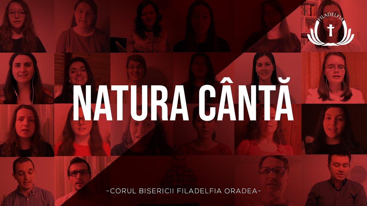 Natura cântă - Corul Bisericii Filadelfia Oradea
