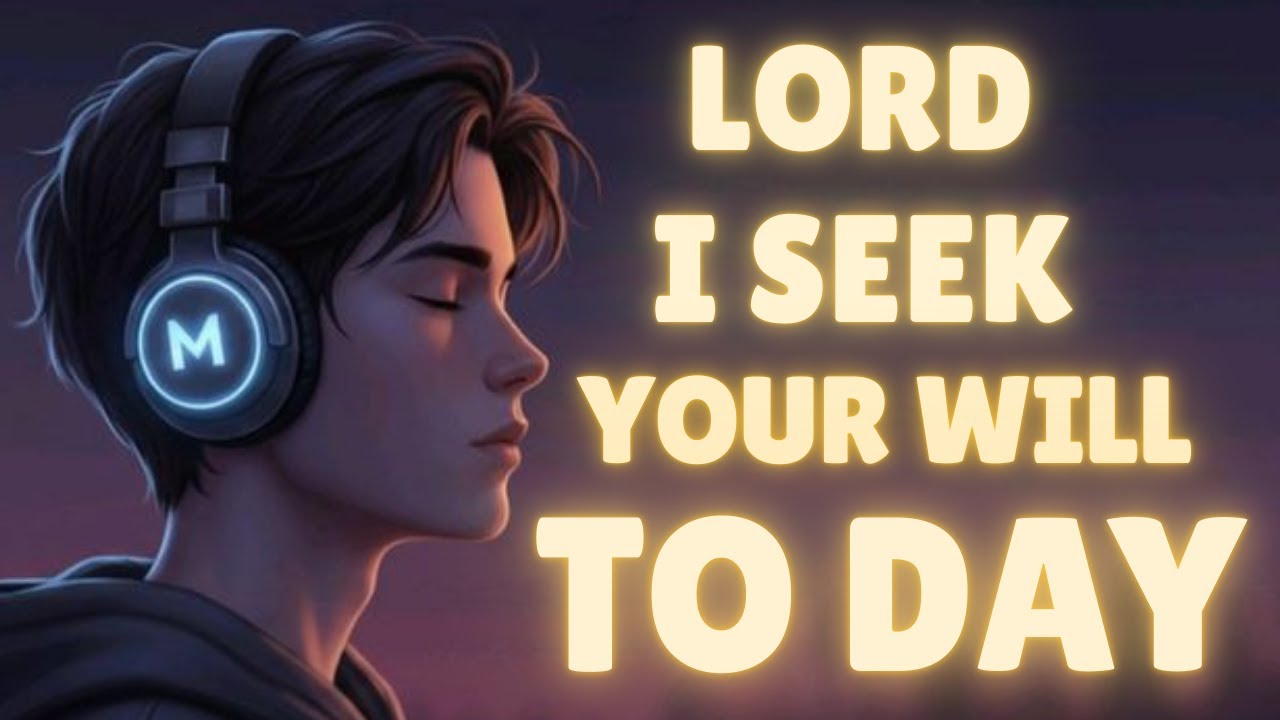 🌅 Seek God’s Will for Your Life Today | Powerful Morning Prayer for Guidance & Peace 🙏✨