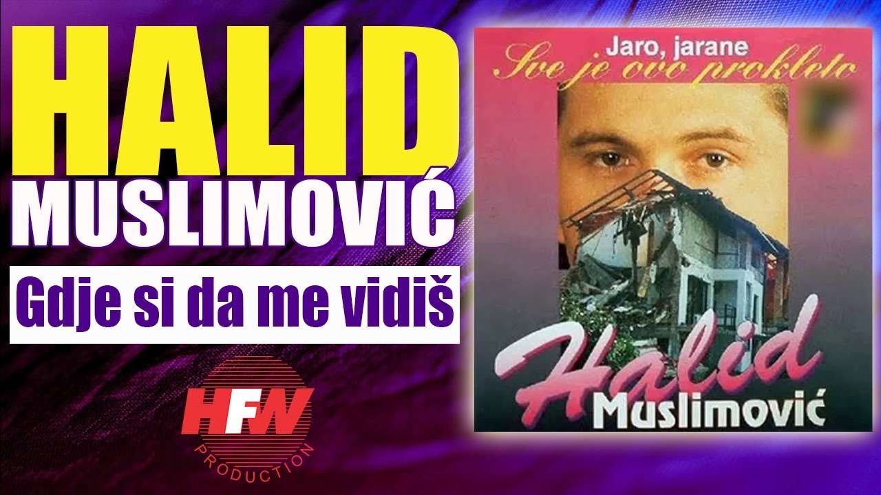 Halid Muslimovic - Gdje si da me vidis - (Audio 1994) HD