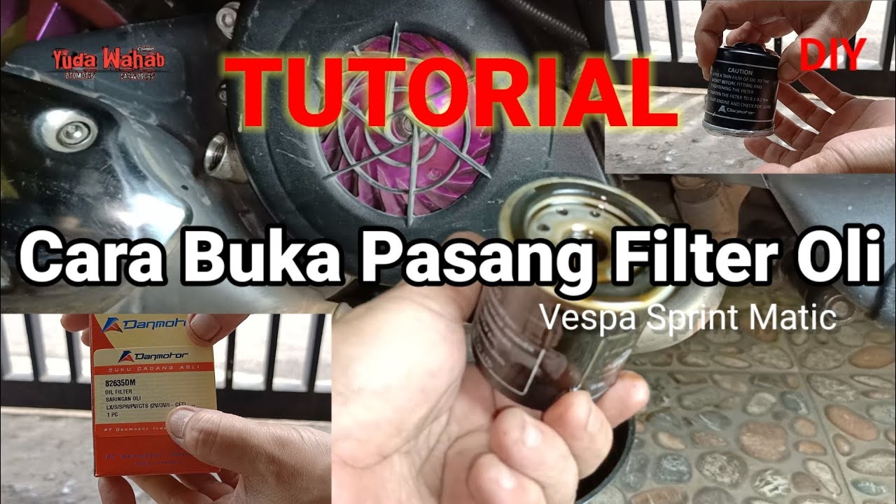 Cara Buka Pasang Oli Filter,Filter Oil Vespa Sprint Matic iget DIY||Danmotor Filter Oil