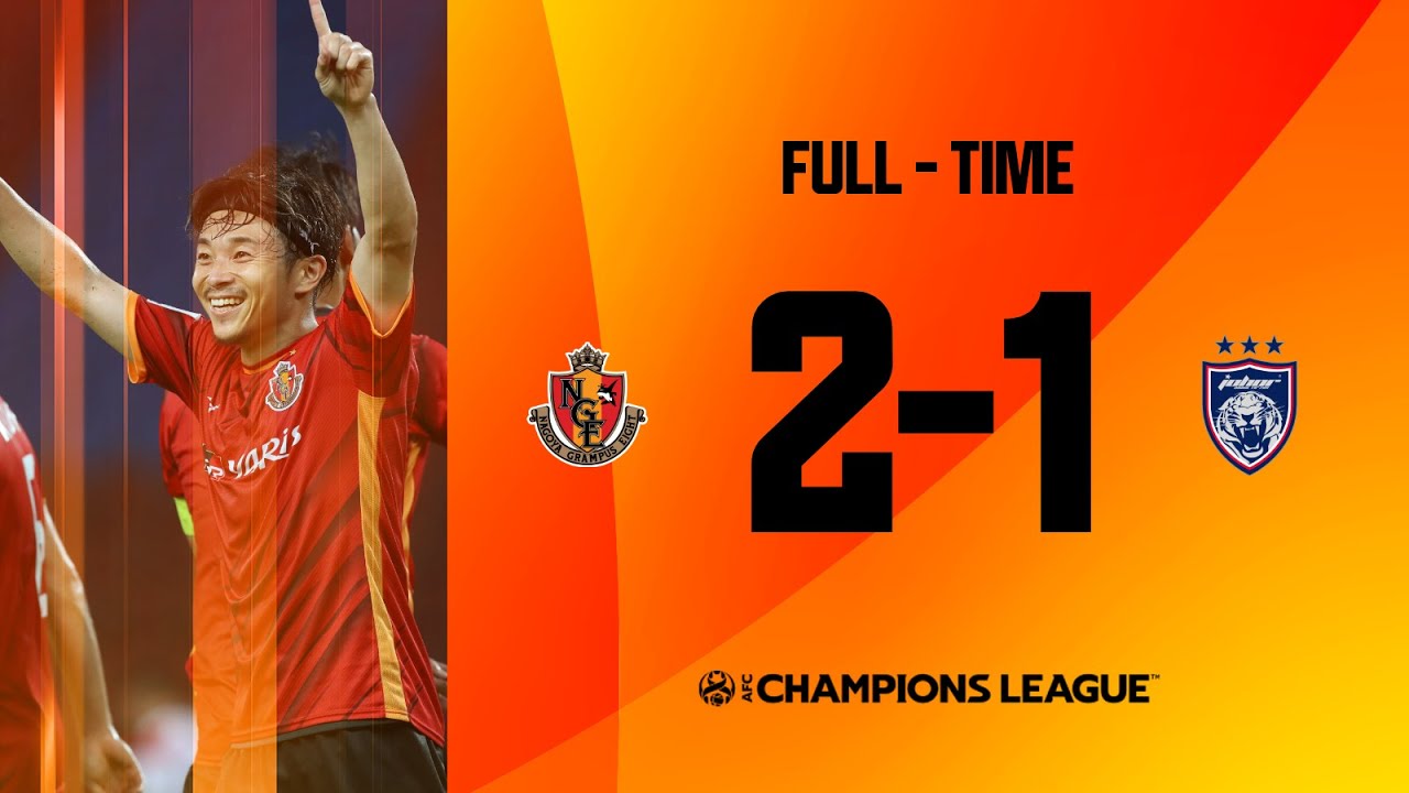 #ACL2021 - Group G | Nagoya Grampus (JPN) 2 - 1 Johor Darul Ta&rsquo;zim (MAS)