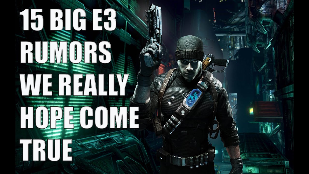 15 Big E3 2016 Rumours We Really Hope Come True