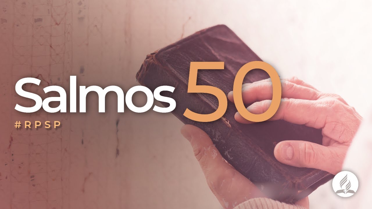 Salmos 50 -  Reavivados Por Sua Palavra | #RPSP