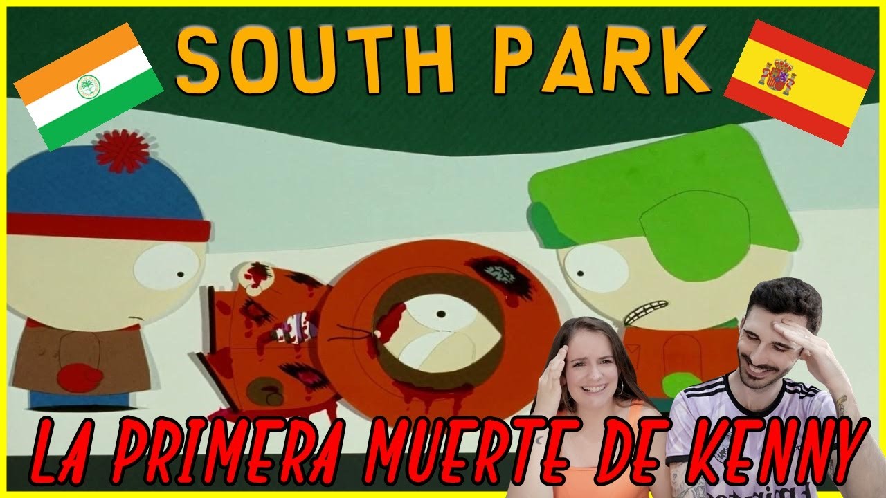 ESPAÑOLES REACCIONAN A DOBLAJE LATINO VS ESPAÑOL DE SOUTH PARK - LA PRIMERA MUERTE DE KENNY