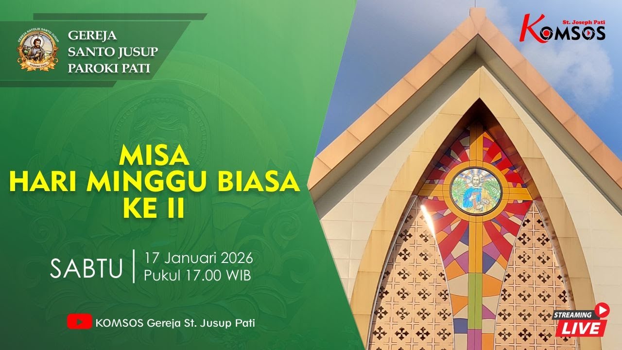 MISA MINGGU BIASA II - GEREJA ST. JUSUP, PATI - SABTU,17 JANUARI 2026 pkl 17.00 WIB