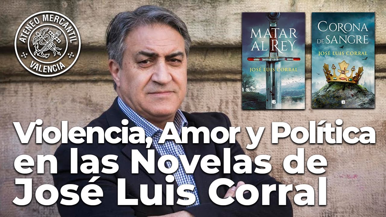 Violencia, Amor y Política en las Novelas de José Luis Corral: ‘Matar al Rey’ y ‘Corona de Sangre’
