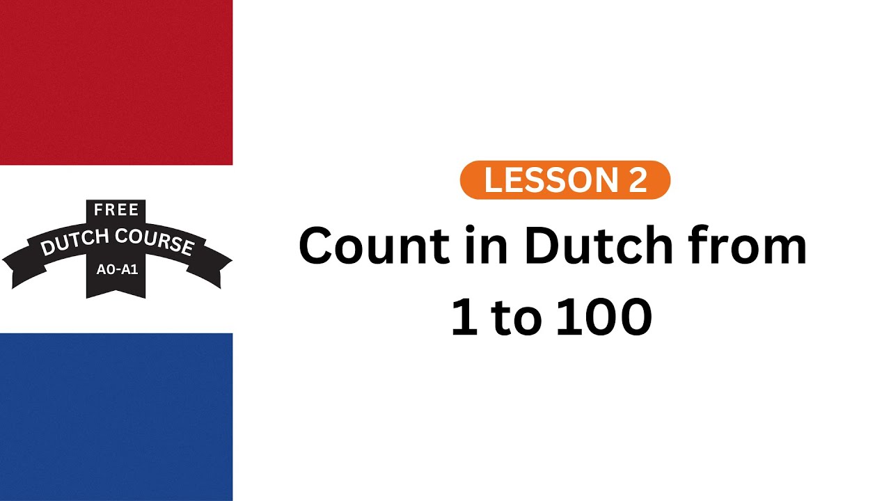 NUMBERS - FREE  DUTCH LANGUAGE COURSE ONLINE - A0 / A1