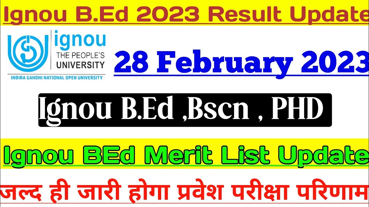 ignou bed entrance result 2023 || ignou bed 2023 result || ignou phd result 2023  || ignou bed merit