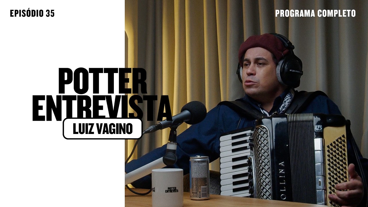 LUIZ VAGINO no 🎙️ @potterentrevista