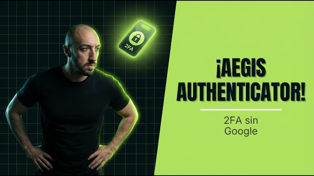 13.3 🔐📱 Aegis Authenticator: El 2FA Más Seguro, Gratis y Sin Nube (Adiós Google Authenticator) 🚀