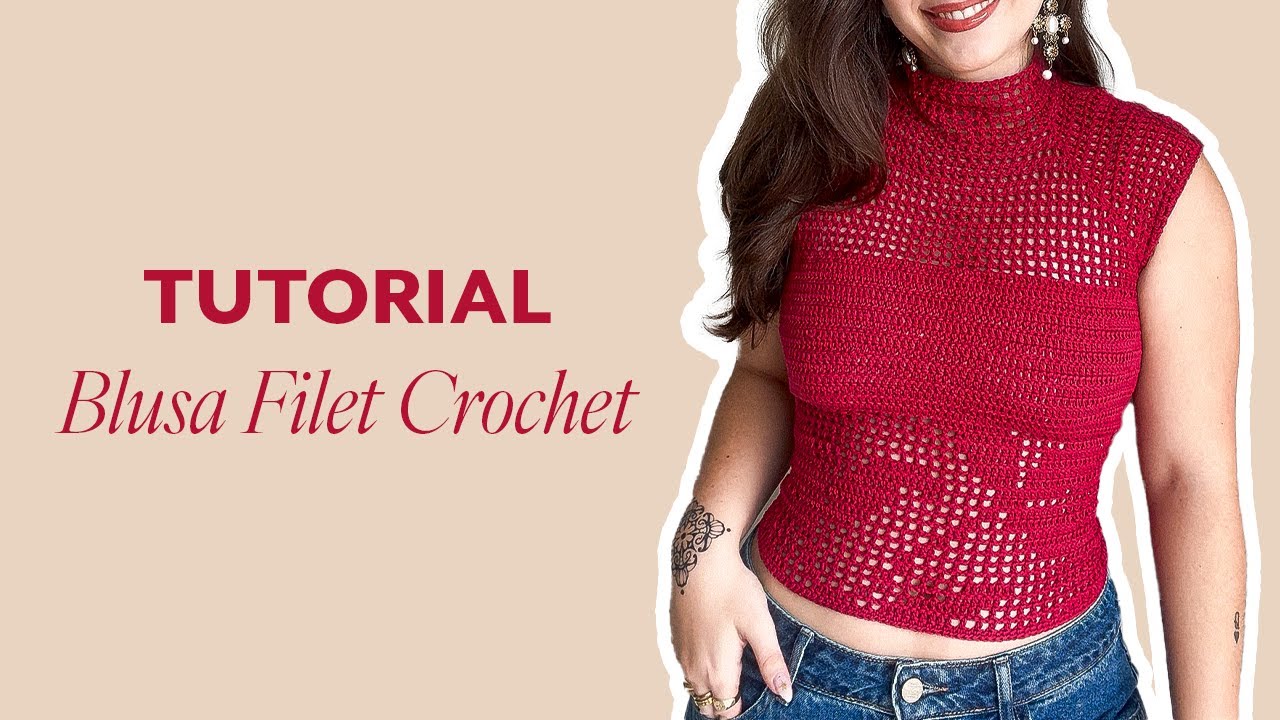 Tutorial Blusa Filet Crochê