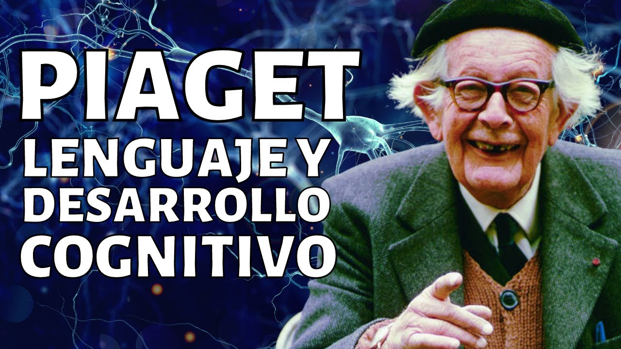 Когнитивная теория PIAGET: овладение языком и ЭТАПЫ когнитивного развития