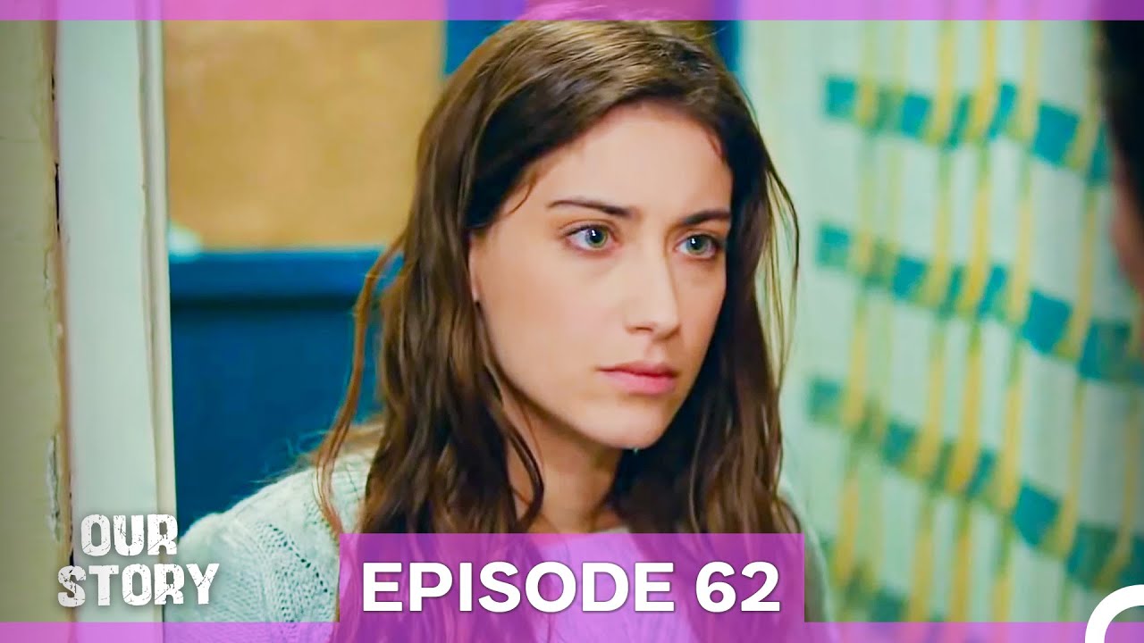 Our Story Episode 62