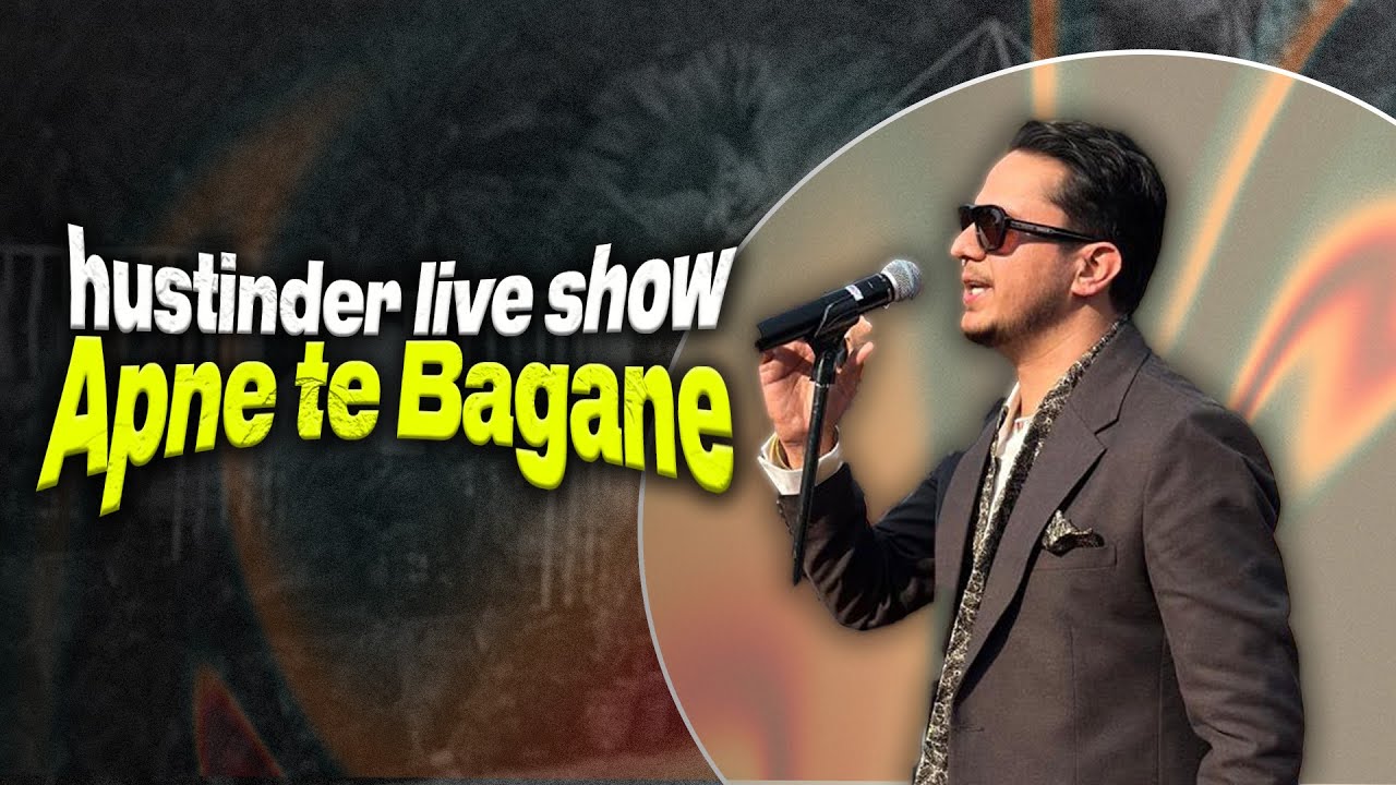 Apne Te Bagane | Hustinder | Live Show