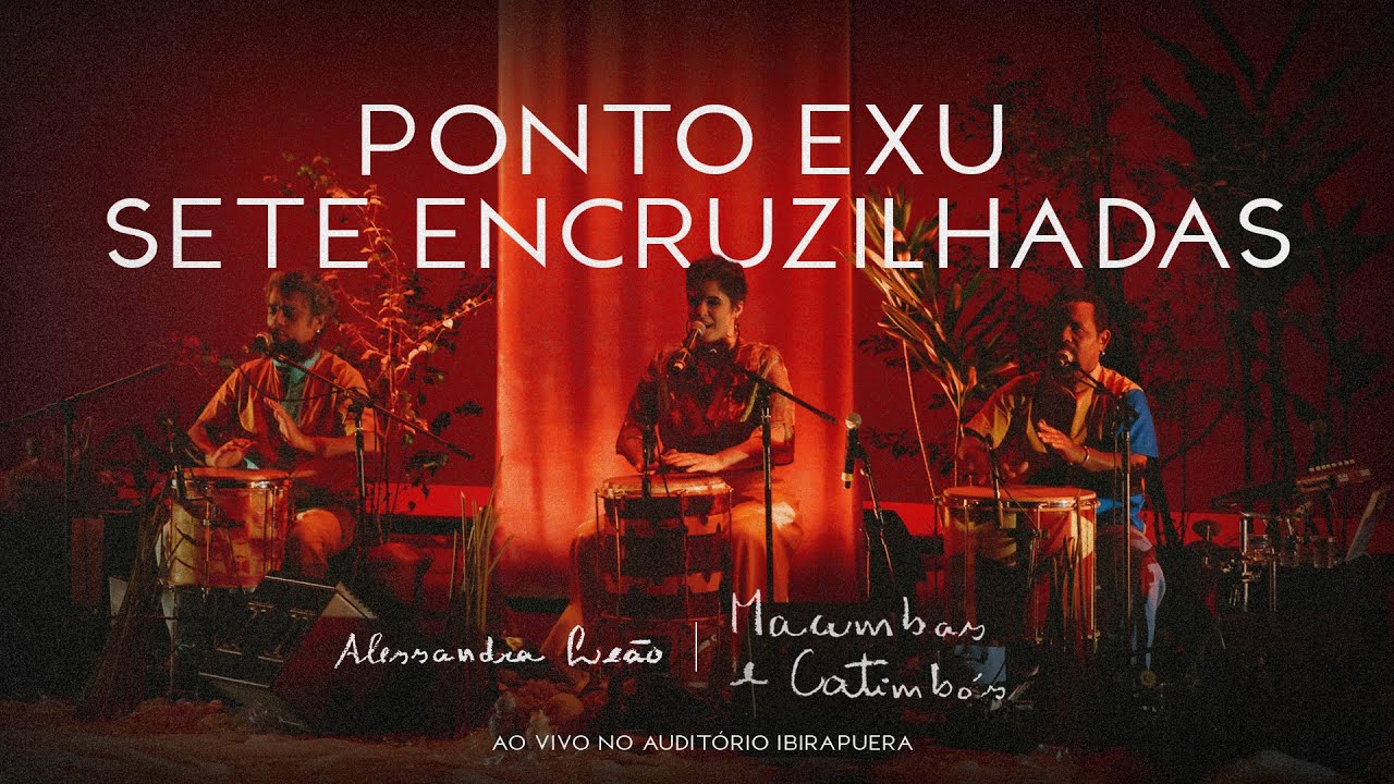 Ponto Exu Sete Encruzilhadas - Alessandra Leão - Auditório Ibirapuera