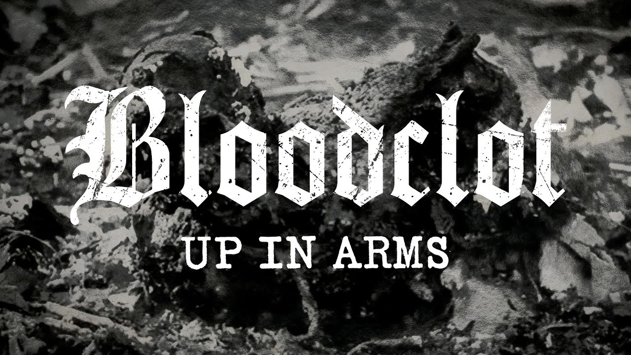 Bloodclot - Up in Arms (FULL ALBUM)