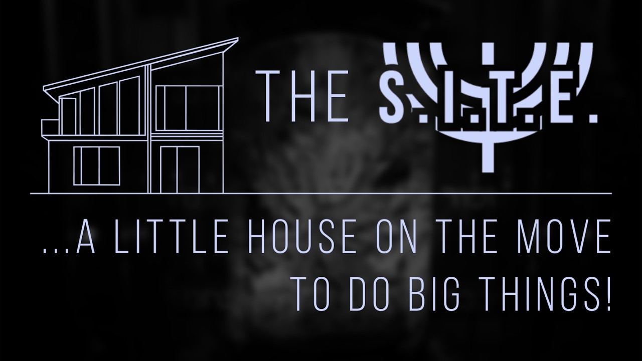 The S.I.T.E. ...a little house on the move to do big things! - Drash (2/21/2026)