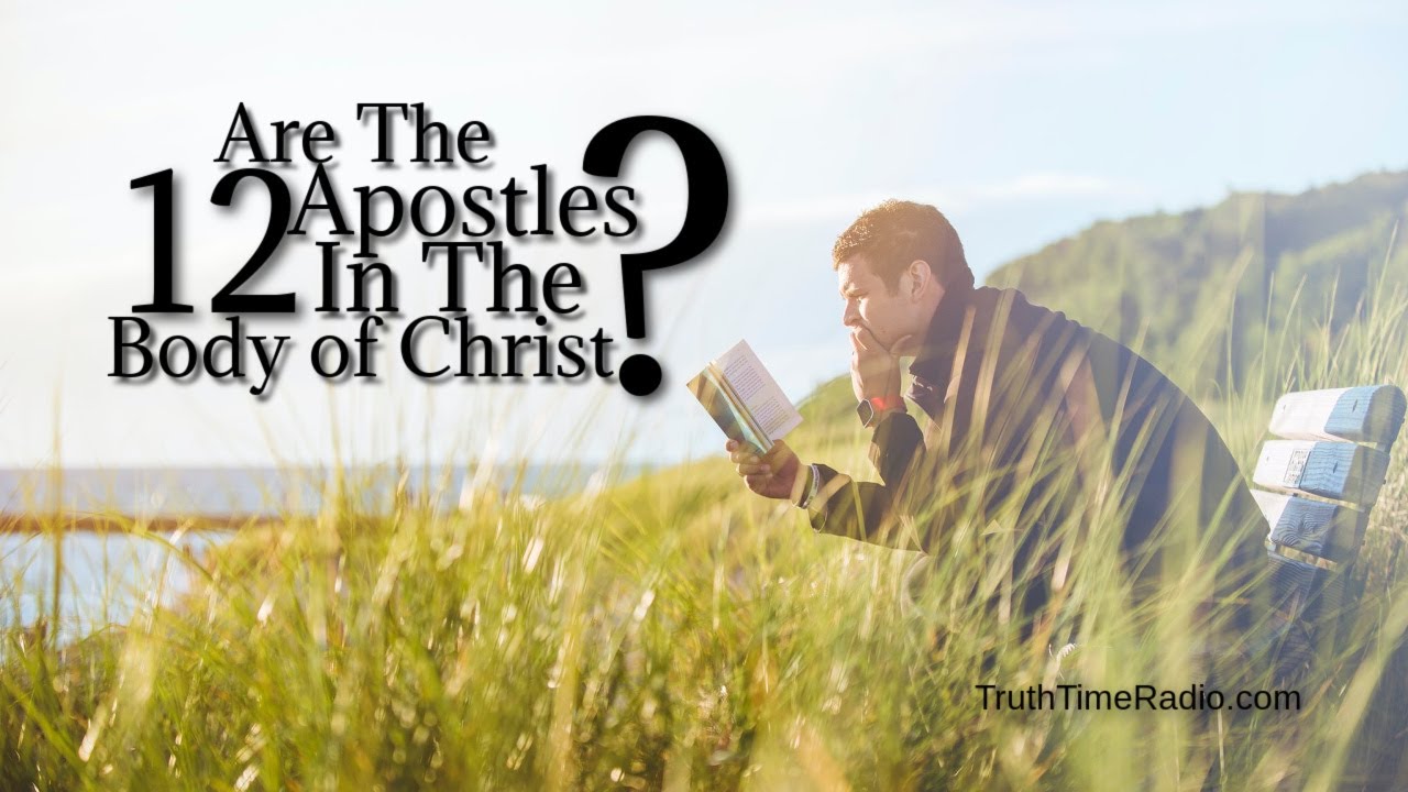 The 12 Apostles Are Not in The Body of Christ | Acts 9 Dispensationalism | Rightly Divide The Word