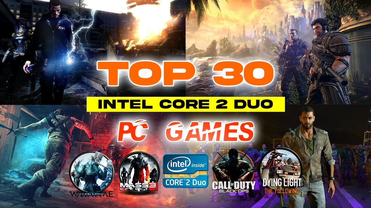 Top 30 Intel Core 2 Duo PC Games