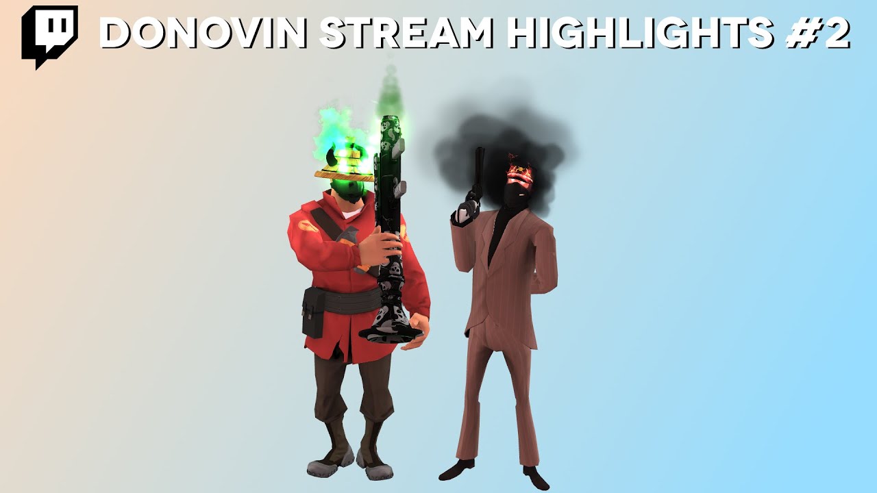 [TF2] CHAINSTABS, SKYBOXES, NO RESTRICTION 6s??? | DONOVIN STREAM HIGHLIGHTS #2