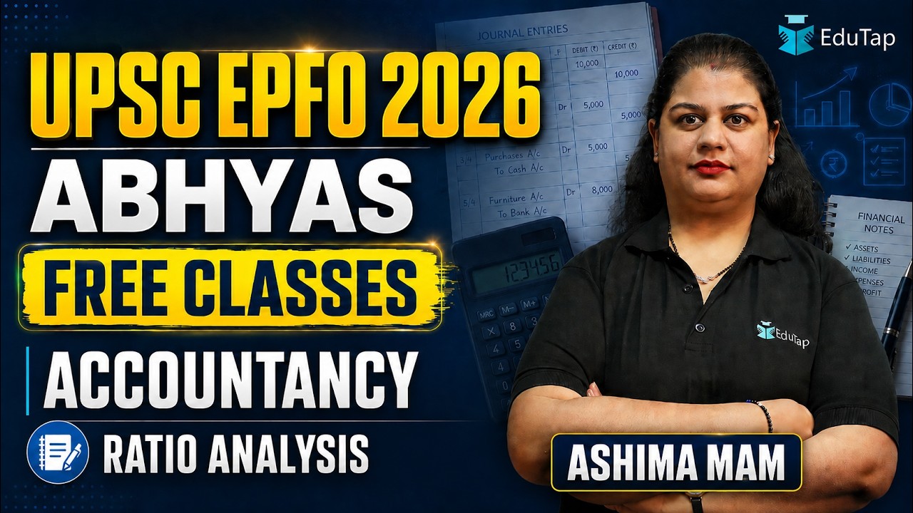 UPSC EPFO Free Classes 2026 | Accountancy | Ratio Analysis MCQs & Important Topics | EduTap Abhyas