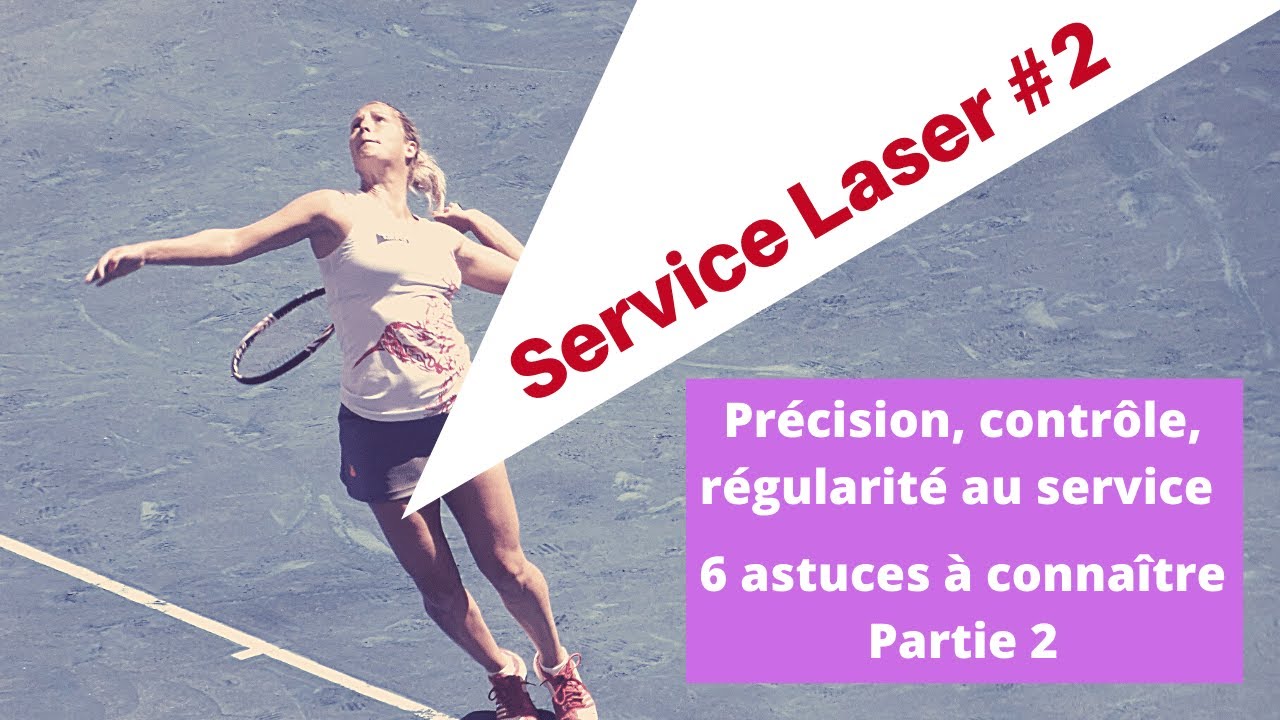 Précision, Contrôle, Régularité : 6 astuces pour mieux servir au tennis #2