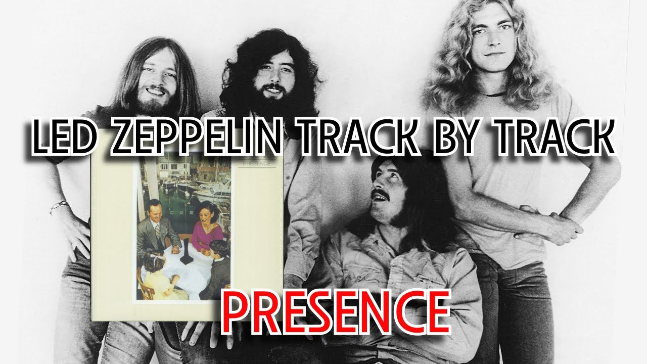 Led Zeppelin track by track | PRESENCE
