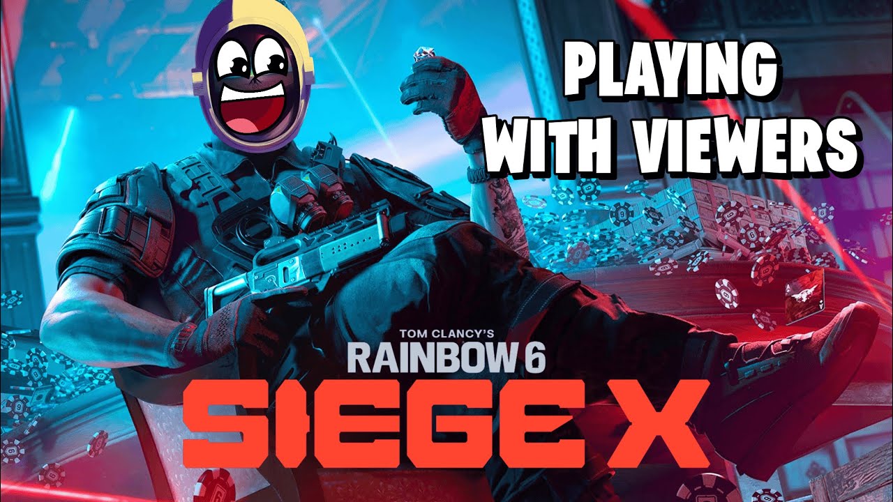Playing Rainbow Six: Siege With Viewers! (But I Haven't Played In Months)