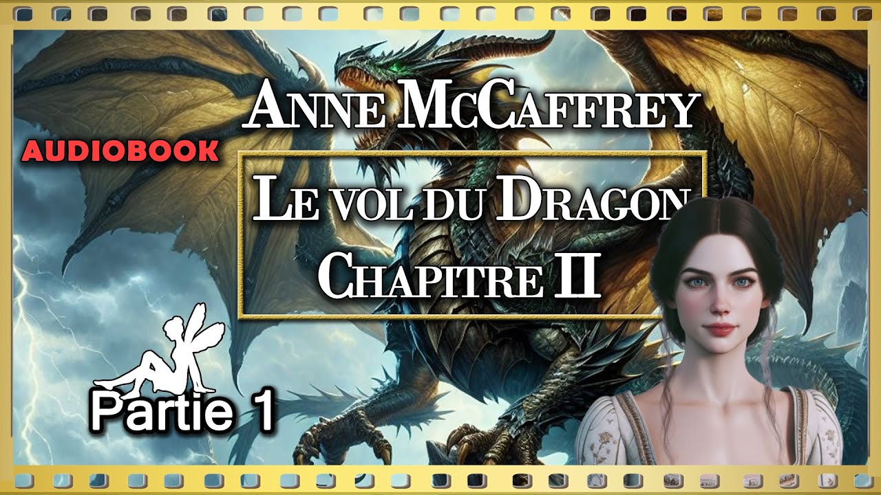 Le vol du dragon_Chapitre 2_ Partie 1 [livre audio]