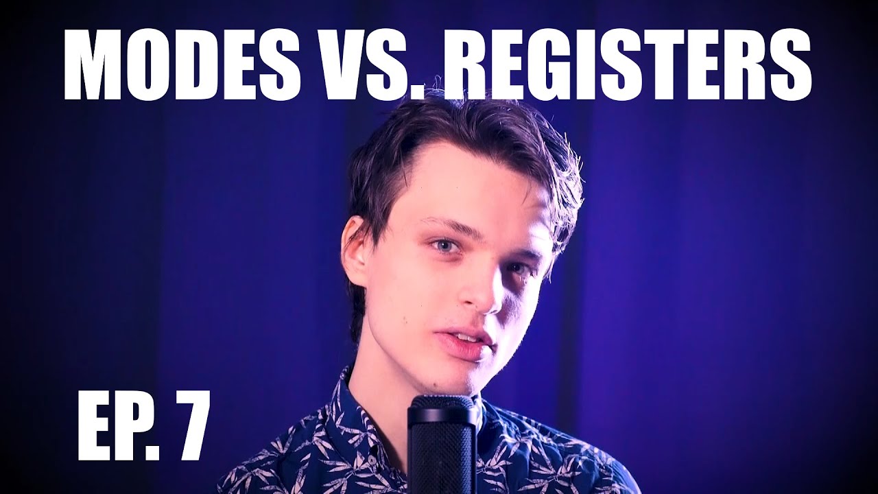 Singing Demystified Ep. 7: Modes vs. Registers