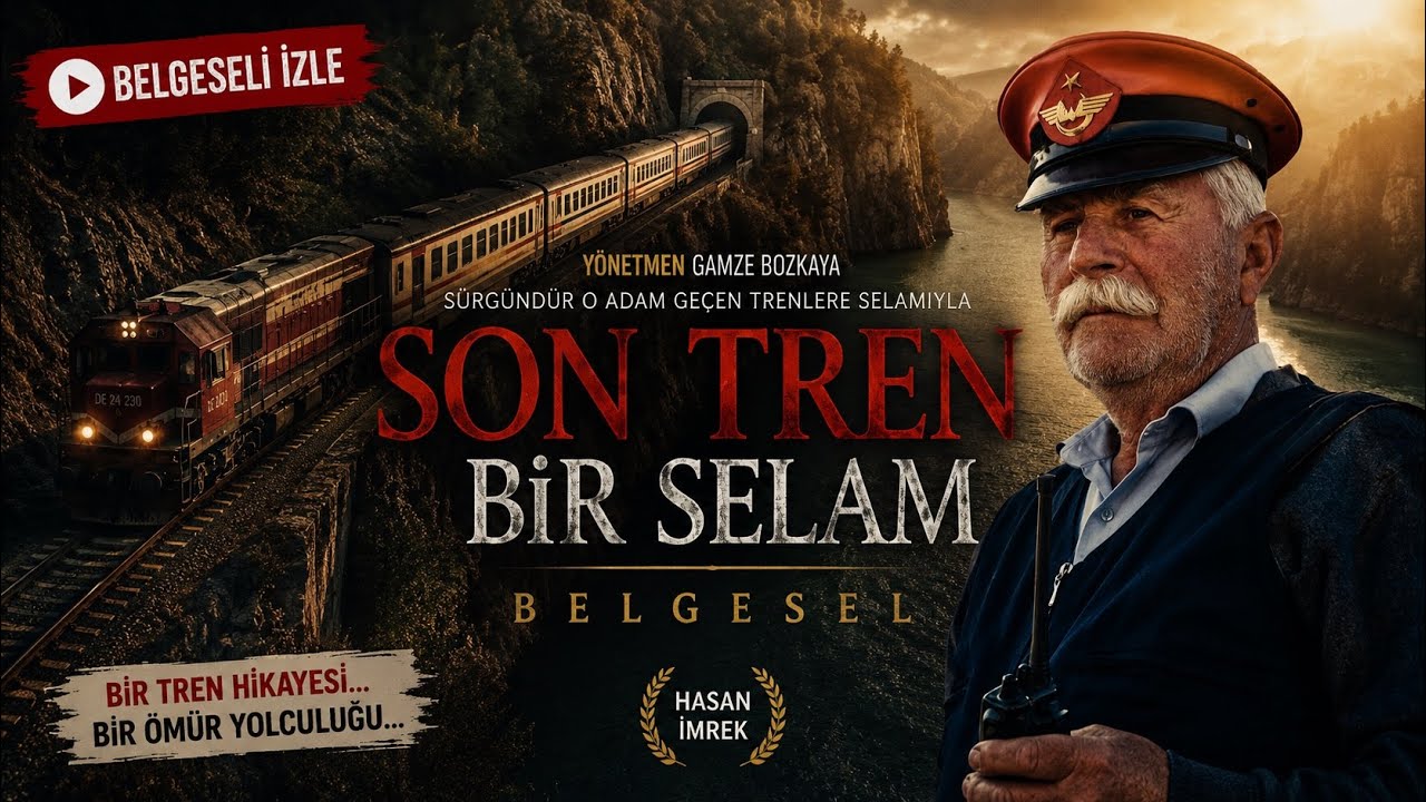 SON TREN BİR SELAM BELGESEL